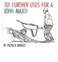 101 Further Uses for a John Major