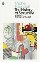 The History of Sexuality. Volume 3 The Care of the Self
