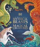 The Book of Mythical Beasts & Magical Creatures