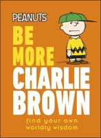 Be More Charlie Brown