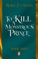 To Kill a Monstrous Prince