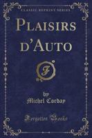 Plaisirs d'Auto (Classic Reprint)