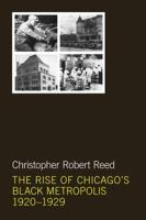 The Rise of Chicago's Black Metropolis, 1920-1929