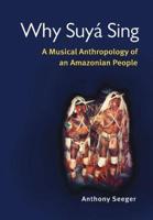 Why Suyá Sing