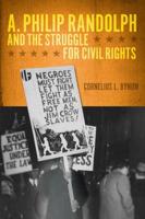A. Phillip Randolp and the Struggle for Civil Rights