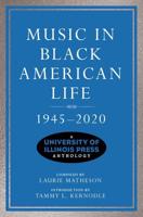 Music in Black American Life, 1945-2020