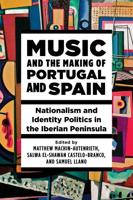 Music and the Making of Portugal and Spain