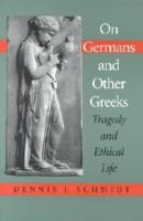 On Germans & Other Greeks