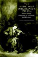 The Musician as Entrepreneur, 1700-1914