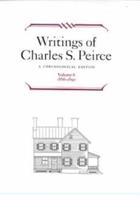Writings of Charles S. Peirce Vol. 6 1886-1890
