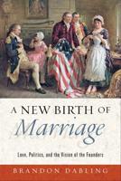 A New Birth of Marriage