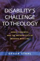 Disability's Challenge to Theology