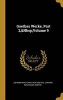 Goethes Werke, Part 2, Volume 9
