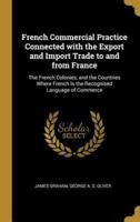 French Commercial Practice Connected With the Export and Import Trade to and from France