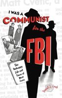 "I Was a Communist for the FBI"