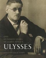 One Hundred Years of James Joyce's Ulysses