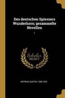 Des Deutschen Spiessers Wunderhorn; Gesammelte Novellen