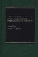 The U.S. And Multilateral Resource Management