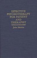 Effective Psychotherapy for Patient and Therapist