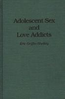 Adolescent Sex and Love Addicts