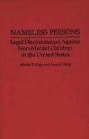 Nameless Persons: Legal Discrimination Against Non-Marital Children in the United States