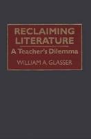 Reclaiming Literature: A Teacher's Dilemma