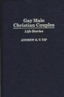 Gay Male Christian Couples: Life Stories