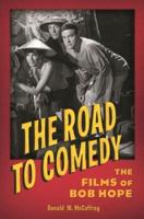 The Road to Comedy: The Films of Bob Hope