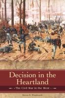 Decision in the Heartland: The Civil War in the West