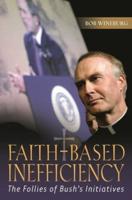 Faith-Based Inefficiency: The Follies of Bush's Initiatives