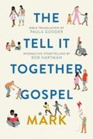 The Tell-It-Together Gospel. Mark