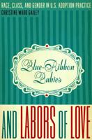 Blue-Ribbon Babies and Labors of Love