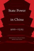 State Power in China, 900-1325. State Power in China, 900-1325