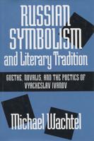 Russian Symbolism and Literary Tradition