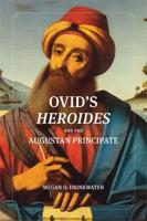 Ovid's Heroides and the Augustan Principate