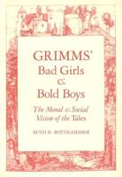 Grimms' Bad Girls & Bold Boys