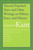 Toward Perpetual Peace and Other Writings on Politics, Peace and History