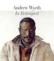 Andrew Wyeth - In Retrospect