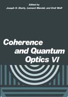 Coherence and Quantum Optics VI