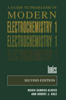 A Guide to Problems in Modern Electrochemistry 1 : Ionics
