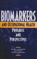 Biomarkers and Occupational Health