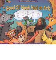 Good Ol' Noah Had an Ark E-I-E-I-O