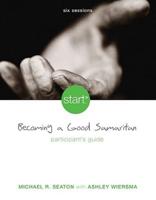 Start Becoming a Good Samaritan Participant's Guide