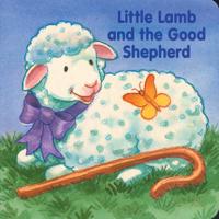 Little Lamb and the Good Shepherd