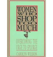 Women Who Shop Too Much