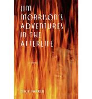 Jim Morrison's Adventures in the Afterlife