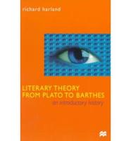 Literary Theory from Plato to Barthes