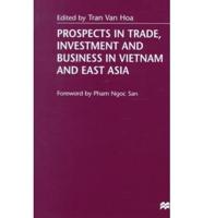 Prospects in Trade, Investment and Business in Vietnam and East Asia