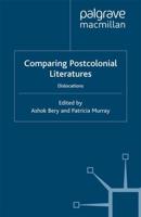 Comparing Postcolonial Literatures: Dislocations