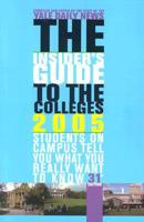 The Insider's Guide to the Colleges, 2005